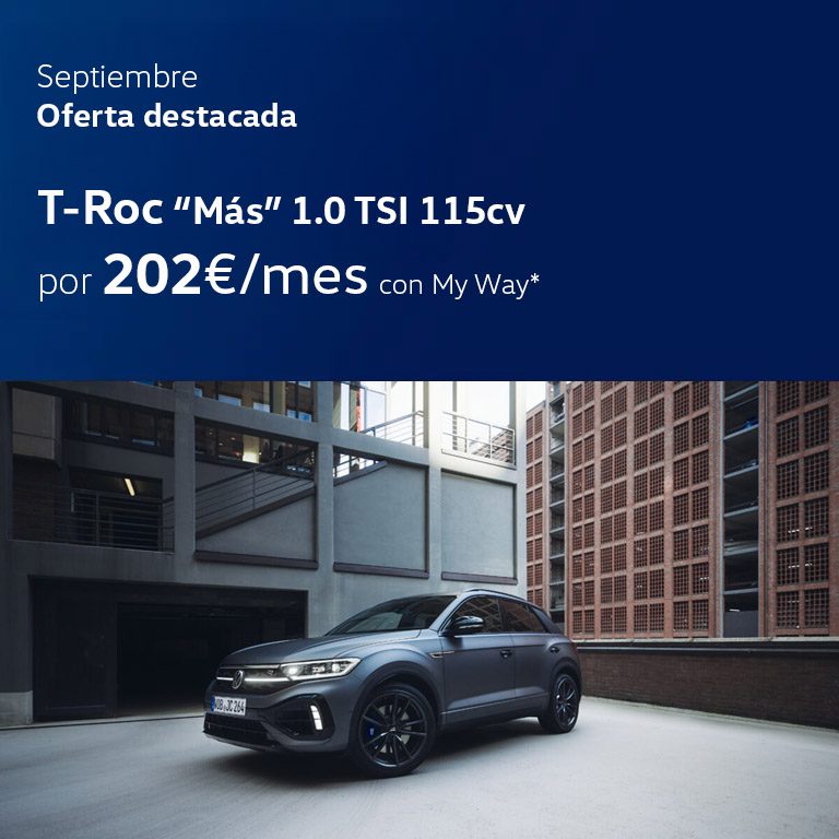 Oferta T-Roc septiembre my way
